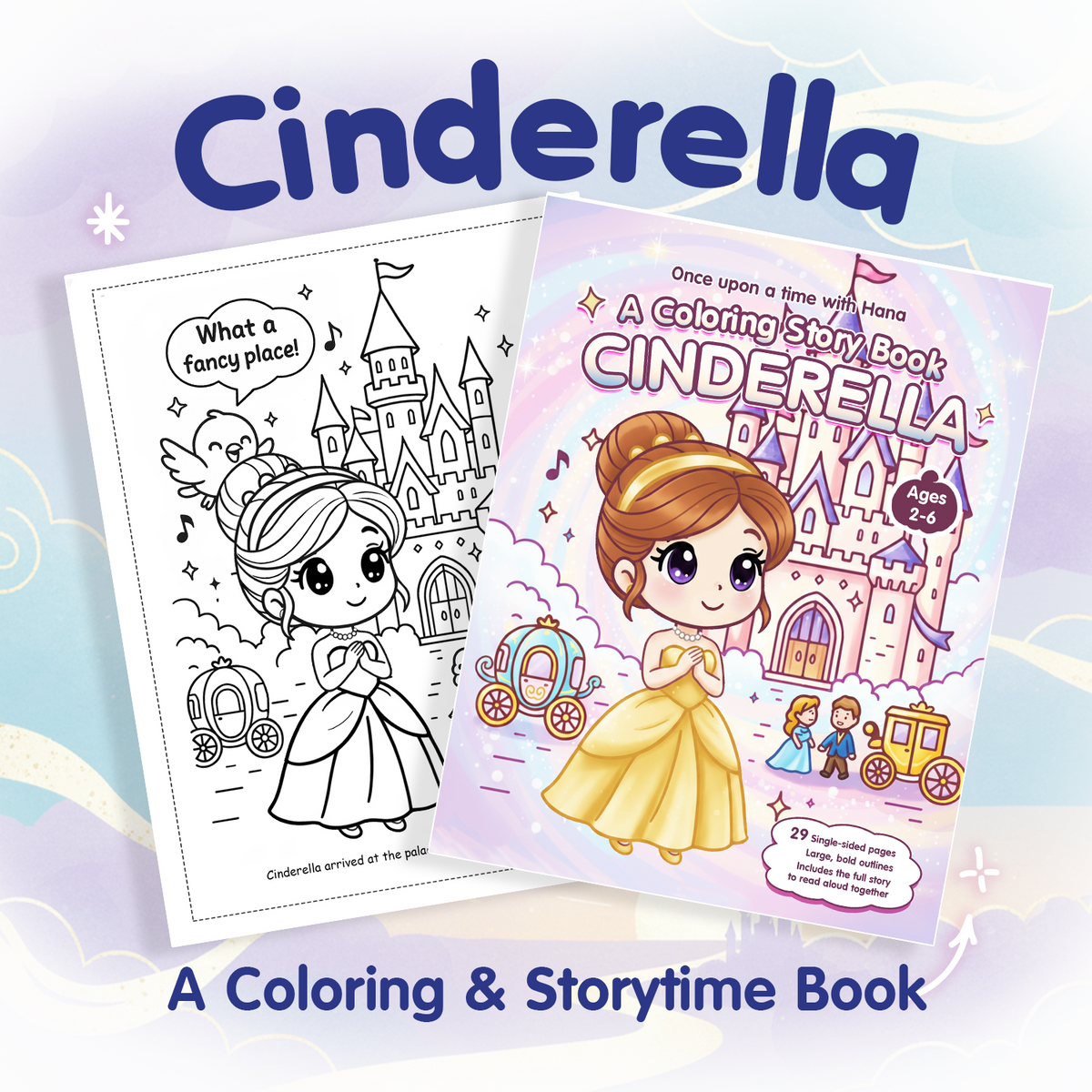 Cinderella coloring and storytime book for kids ages 2–6, featuring a cute princess illustration, fairy tale castle, and a black and white coloring page alongside the colorful book cover